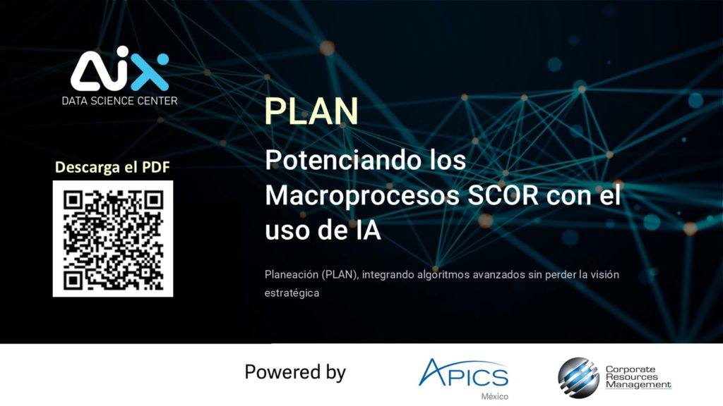 1. PLAN Potenciando los Macroprocesos SCOR con el uso de IA